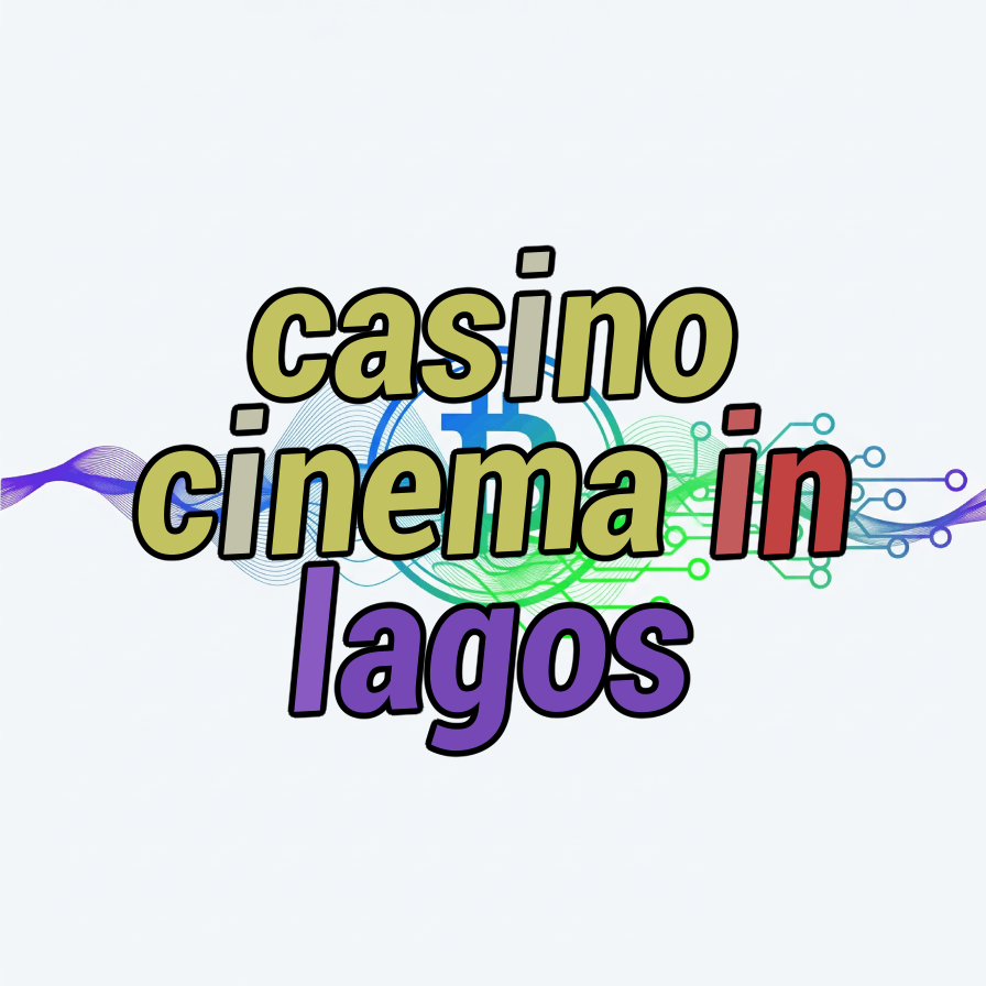 casino cinema in lagos